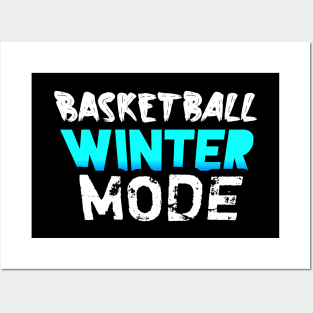 Basketball Winter Mode Posters and Art